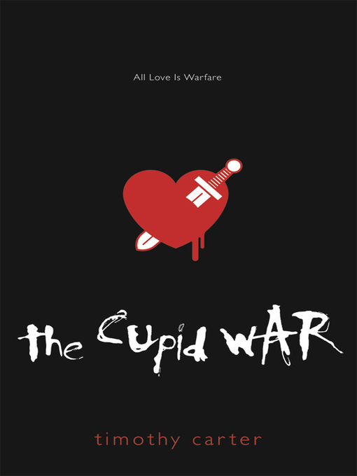 Title details for The Cupid War by Timothy Carter - Available